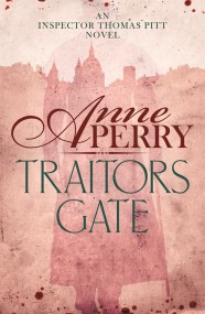 Traitors Gate (Thomas Pitt Mystery, Book 15)