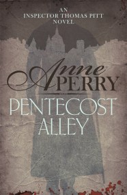 Pentecost Alley (Thomas Pitt Mystery, Book 16)