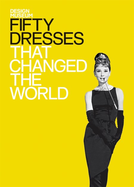 Fifty Dresses that Changed the World