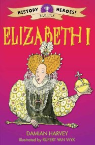 History Heroes: Elizabeth I