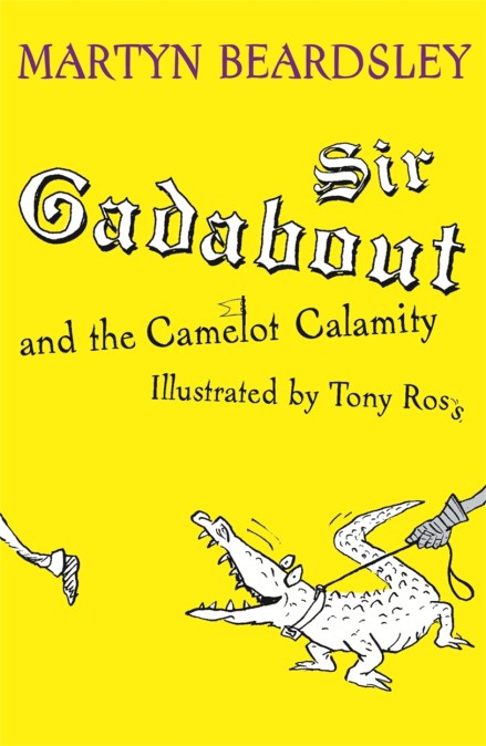 Sir Gadabout: Sir Gadabout and the Camelot Calamity