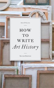 How to Write Art History Second Edition
