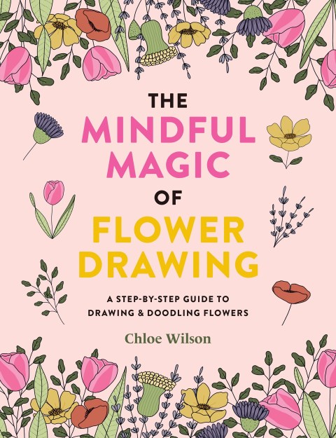 The Mindful Magic of Flower Drawing