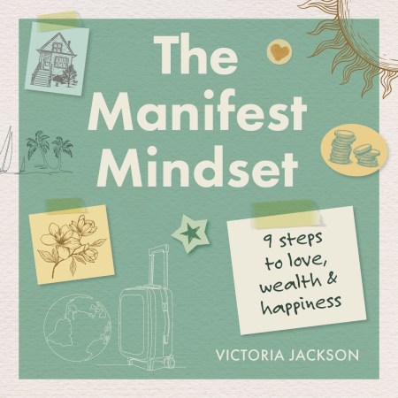 The Manifest Mindset