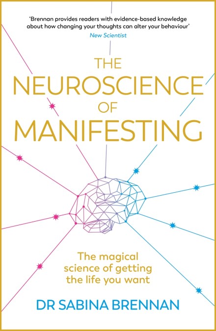 The Neuroscience of Manifesting