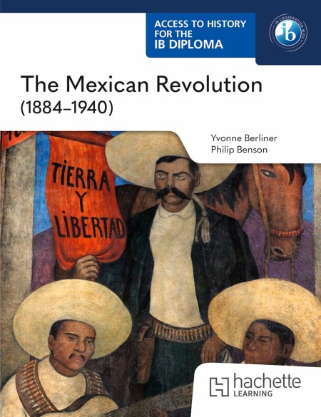 Access to History for the IB Diploma: The Mexican Revolution (1884-1940): Boost eBook