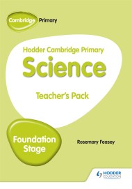 Hodder Cambridge Primary Science Teacher’s Pack Foundation Stage