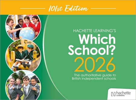 Which School? 2026: The authoritative guide to British independent schools