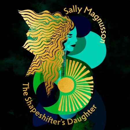 The Shapeshifter’s Daughter
