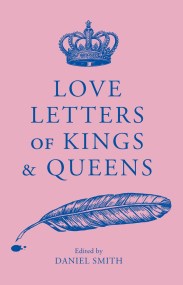 Love Letters of Kings and Queens