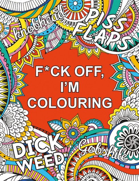 F*ck Off, I’m Colouring