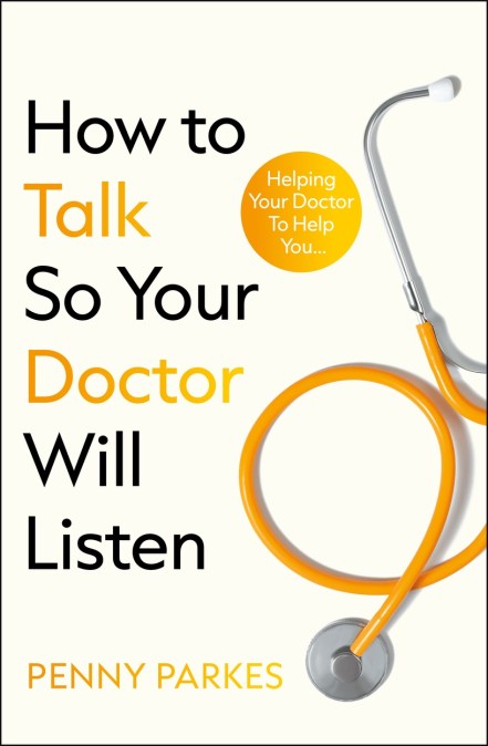 How To Talk So Your Doctor Will Listen