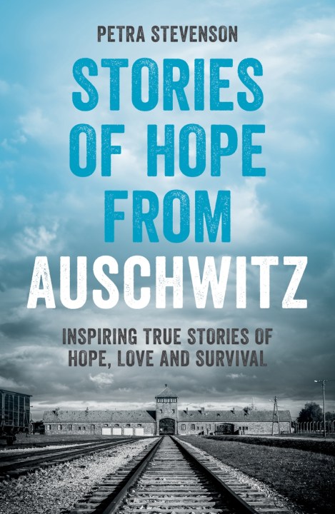 Stories of Hope from Auschwitz