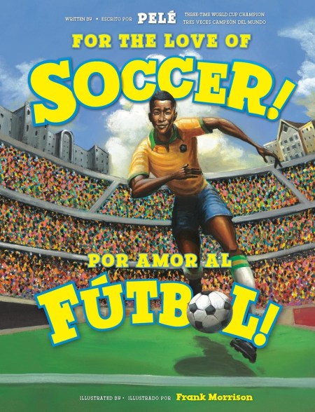 For the Love of Soccer! / ¡Por amor al fútbol!