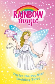 Rainbow Magic: Rainbow Magic: Taylor the Pop Star Wedding Fairy