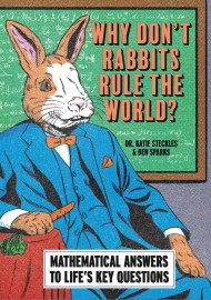 Why Don’t Rabbits Rule The World?