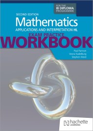 Exam Practice Workbook for Mathematics for the IB Diploma: Applications and interpretations HL 2nd edition
