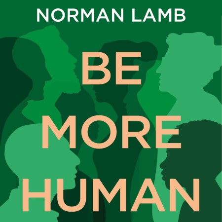 Be More Human