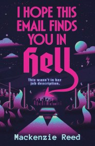 I Hope This Email Finds You in Hell