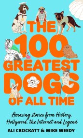 The 100 Greatest Dogs of All Time