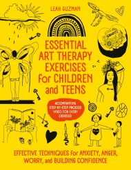 Essential Art Therapy Exercises for Children and Teens