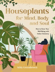 Houseplants for Mind, Body and Soul