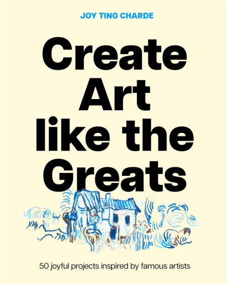 Create Art like the Greats