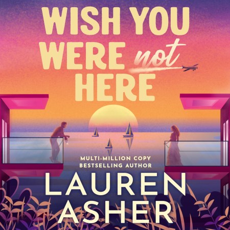 Wish You Were Not Here